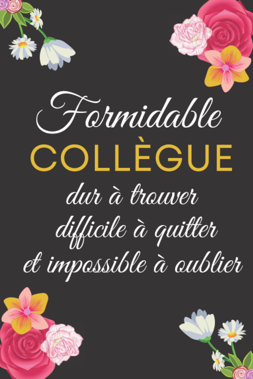 ler totalmente Formidable collègue dure à trouver: Cadeau collegue de travail femme | Carnet de notes A5 parfait pour prendre des notes, écrire des pensées, des.., | Cadeaux femme (French Edition)