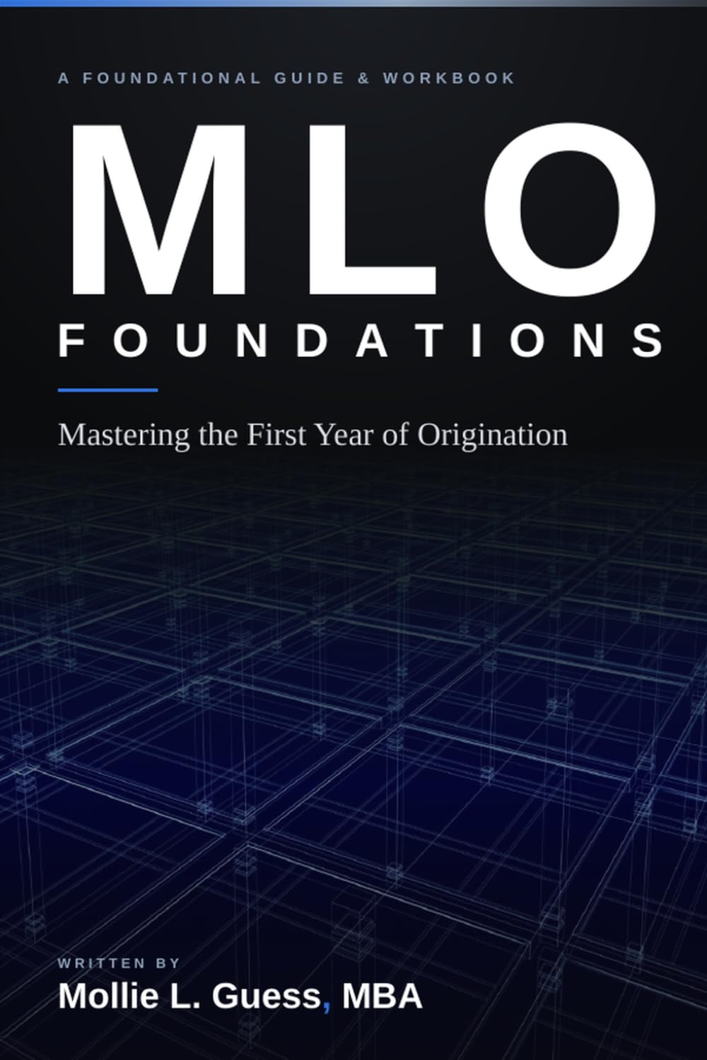 MLO Foundations: Mastering the First Year of Origination baixar o livro de graça