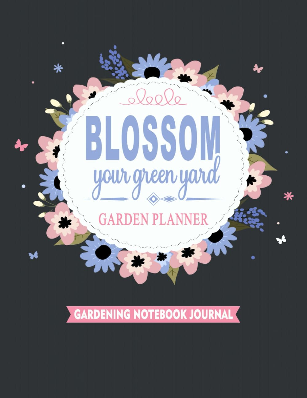 Garden Planner, Journal and Log Book Organizer: Gardening Notebook for Avid Gardeners to Observe Plant Conditions and Take Growing Notes - Gardener's... Profiles and Thoughtful Layout Design baixar livro de graça