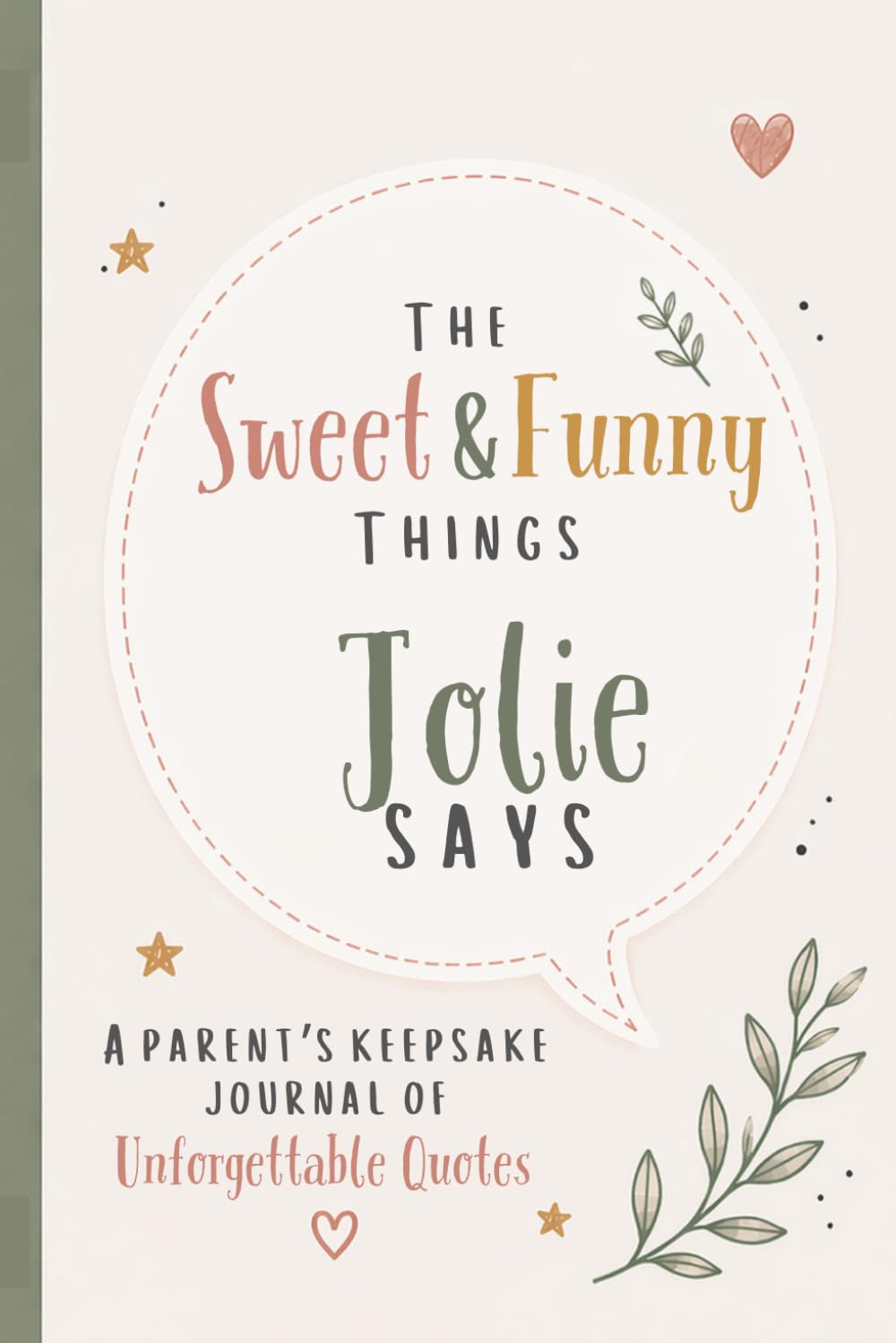 ler totalmente The Sweet & Funny Things Jolie Says: A Parents’ Keepsake Journal of Unforgettable Quotes