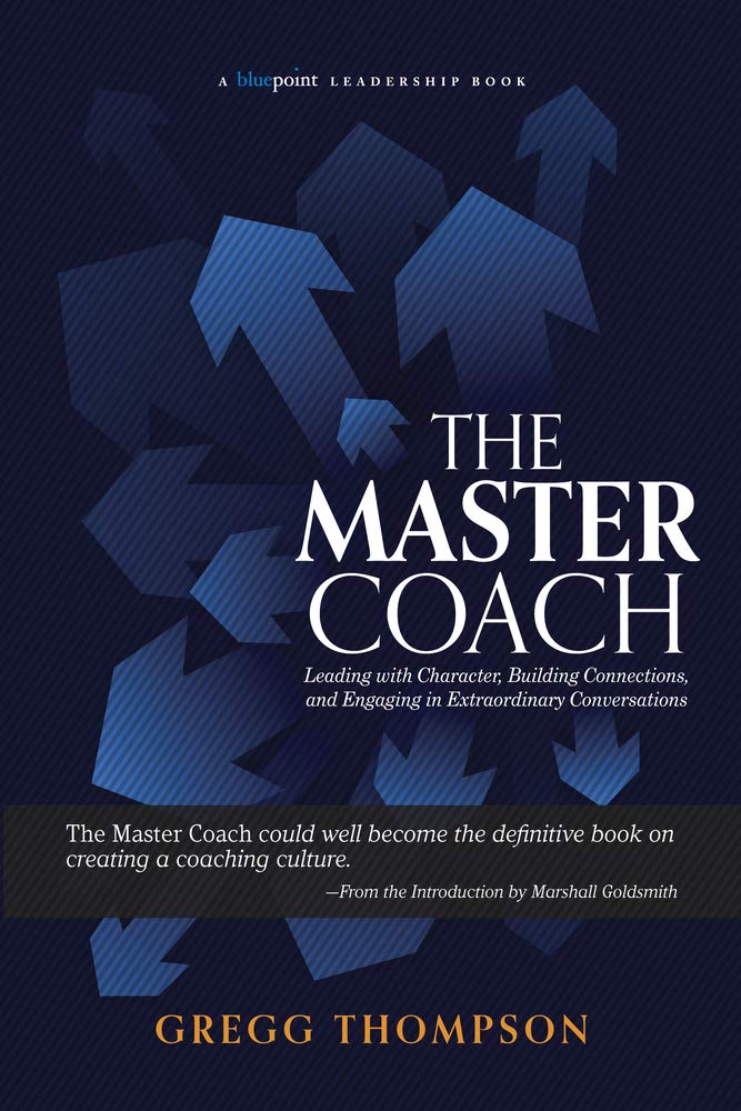 The Master Coach: Leading with Character, Building Connections, and Engaging in Extraordinary Conversations baixar o livro de graça