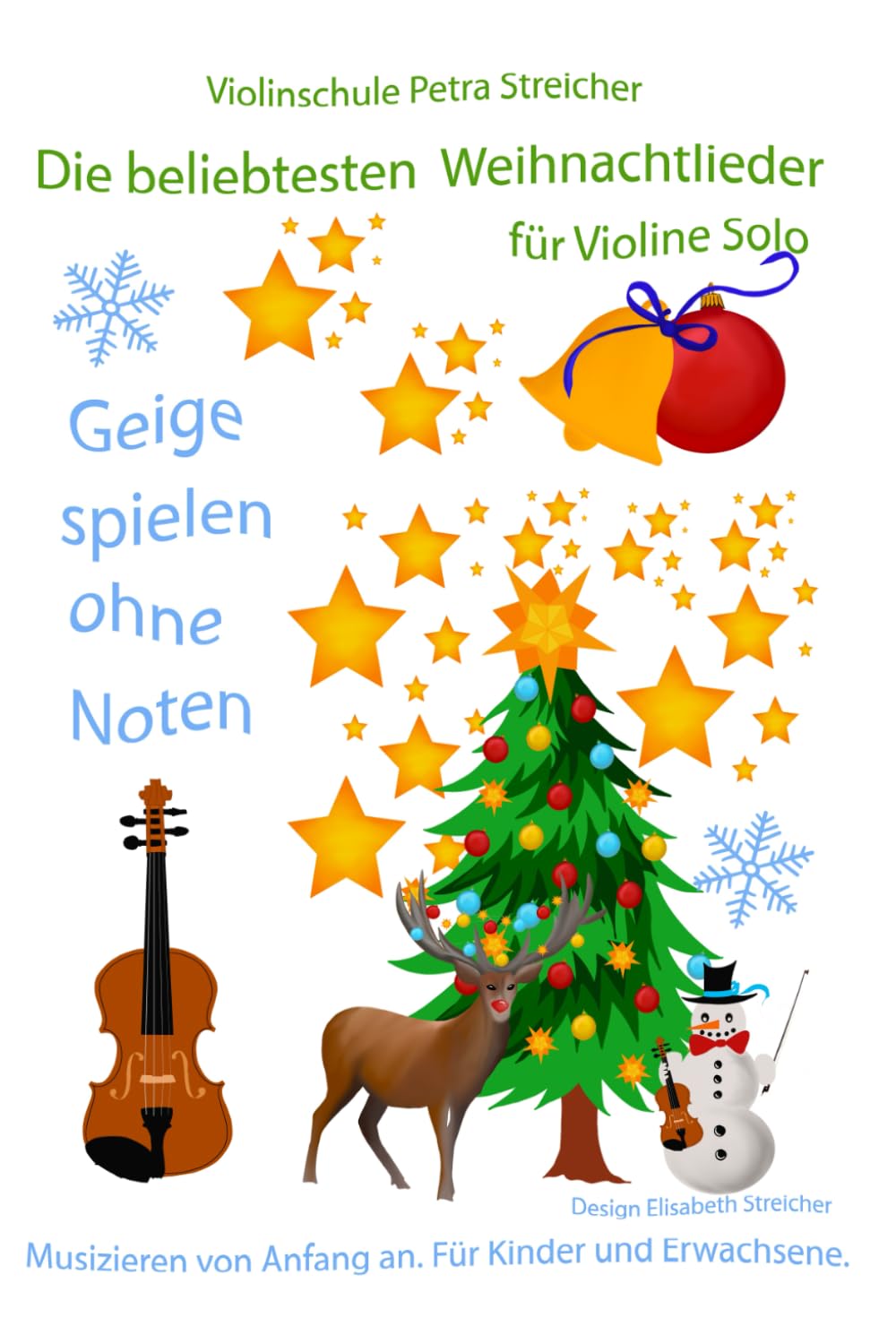 Violinschule Petra Streicher, Geige spielen ohne Noten: Die beliebtesten Weihnachtslieder für Violine Solo: Musizieren von Anfang an. Für Kinder und Erwachsene. (German Edition) baixar o livro de graça