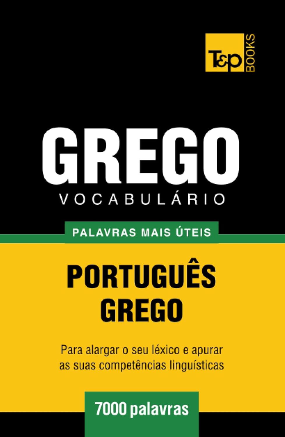 Vocabulário Português-Grego - 7000 palavras mais úteis (European Portuguese Collection) (Portuguese Edition) baixar o livro de graça