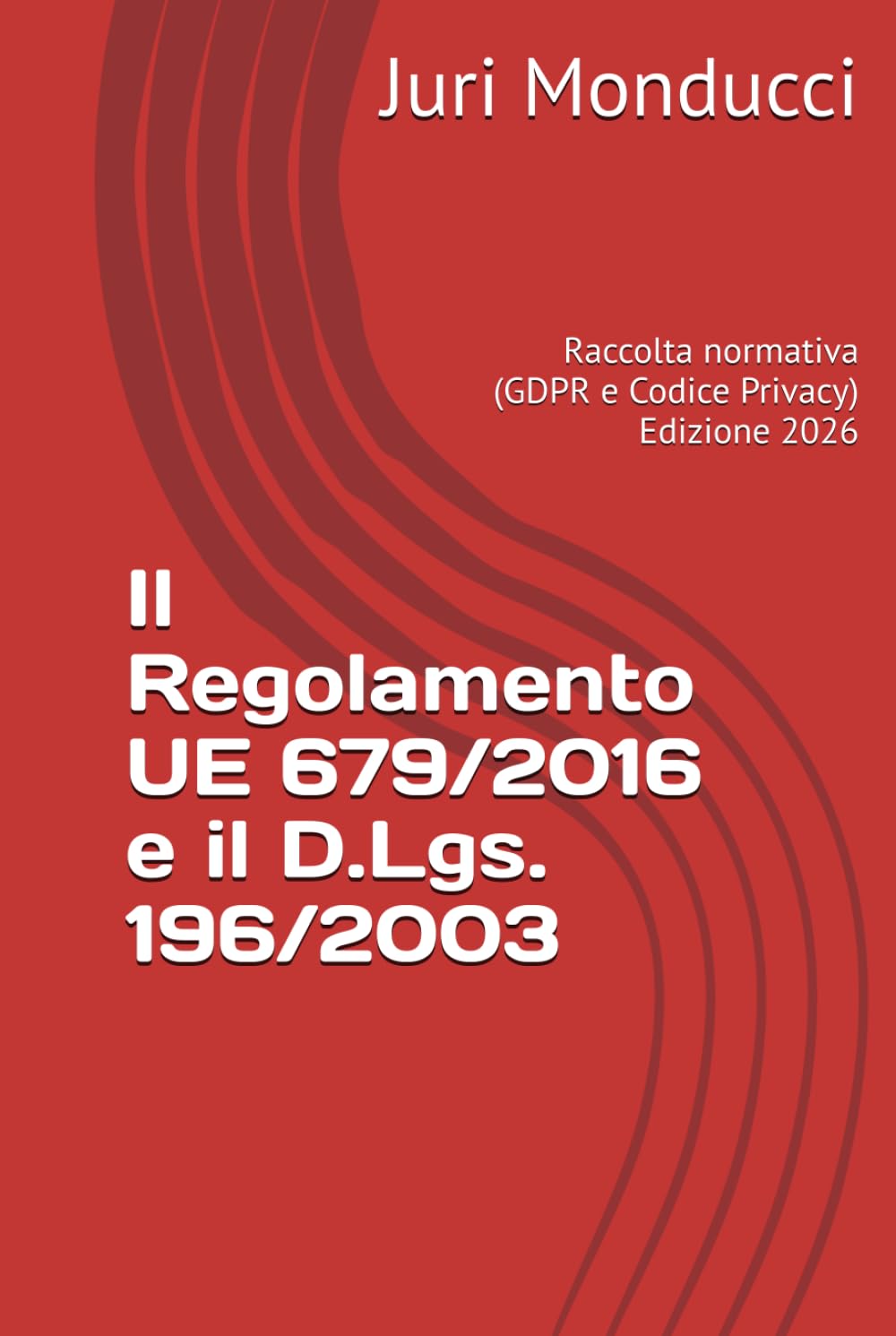 Il Regolamento UE 679/2016 e il D.Lgs. 196/2003: Raccolta normativa (GDPR e Codice Privacy) (Italian Edition) baixar livro de graça