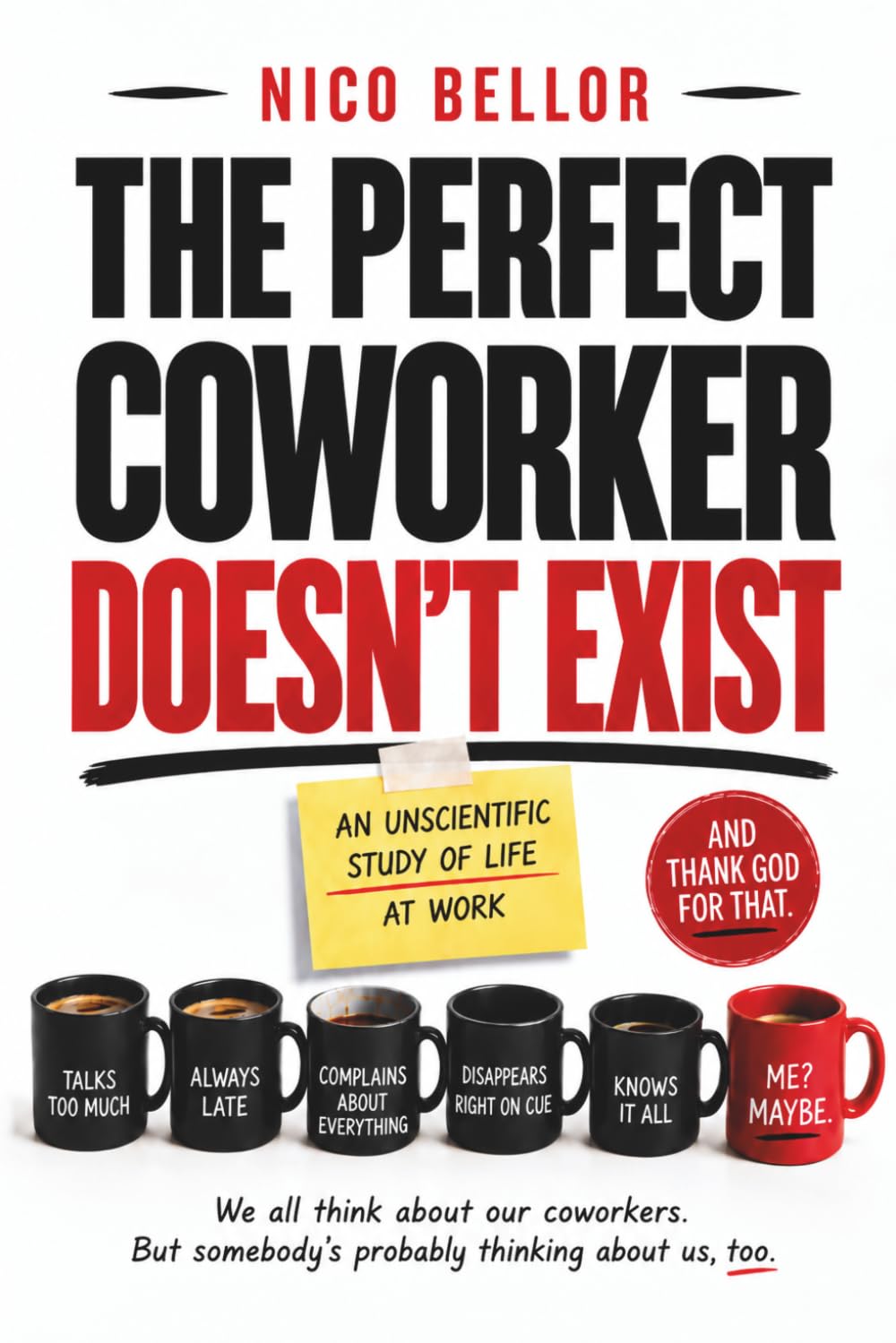 The Perfect Coworker Doesn’t Exist: A Funny Office Book for Coworker Christmas Gifts, Secret Santa, and White Elephant Gift Exchanges baixar livro de graça