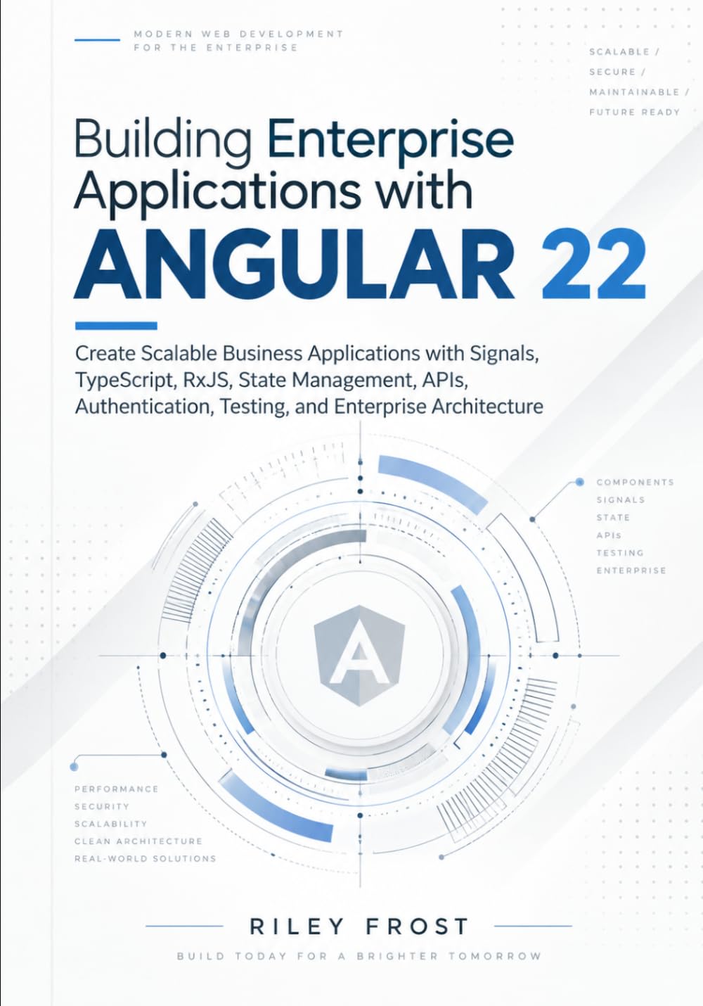 Building Enterprise Applications with Angular 22: Create Scalable Business Applications with Signals, TypeScript, RxJS, State Management, APIs, Authentication, Testing, and Enterprise Architecture baixar o livro de graça