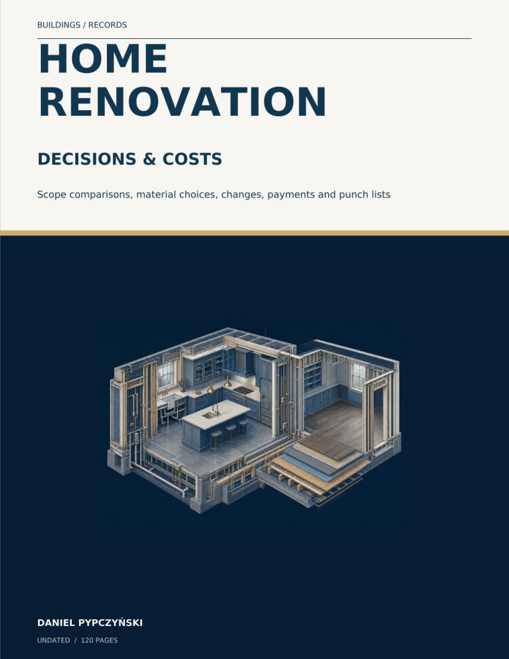 Home Renovation Decisions & Costs: Scope comparisons, material choices, changes, payments and punch lists baixar livro de graça