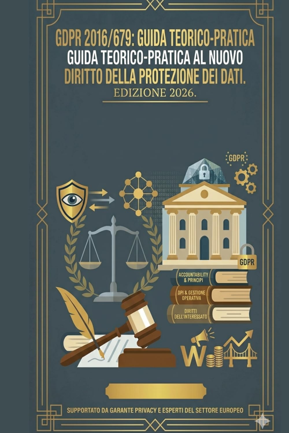 capítulo por capítulo baixar GDPR 2016/679: Guida Teorico-Pratica al Nuovo Diritto della Protezione dei Dati. Edizione 2026 (Italian Edition)