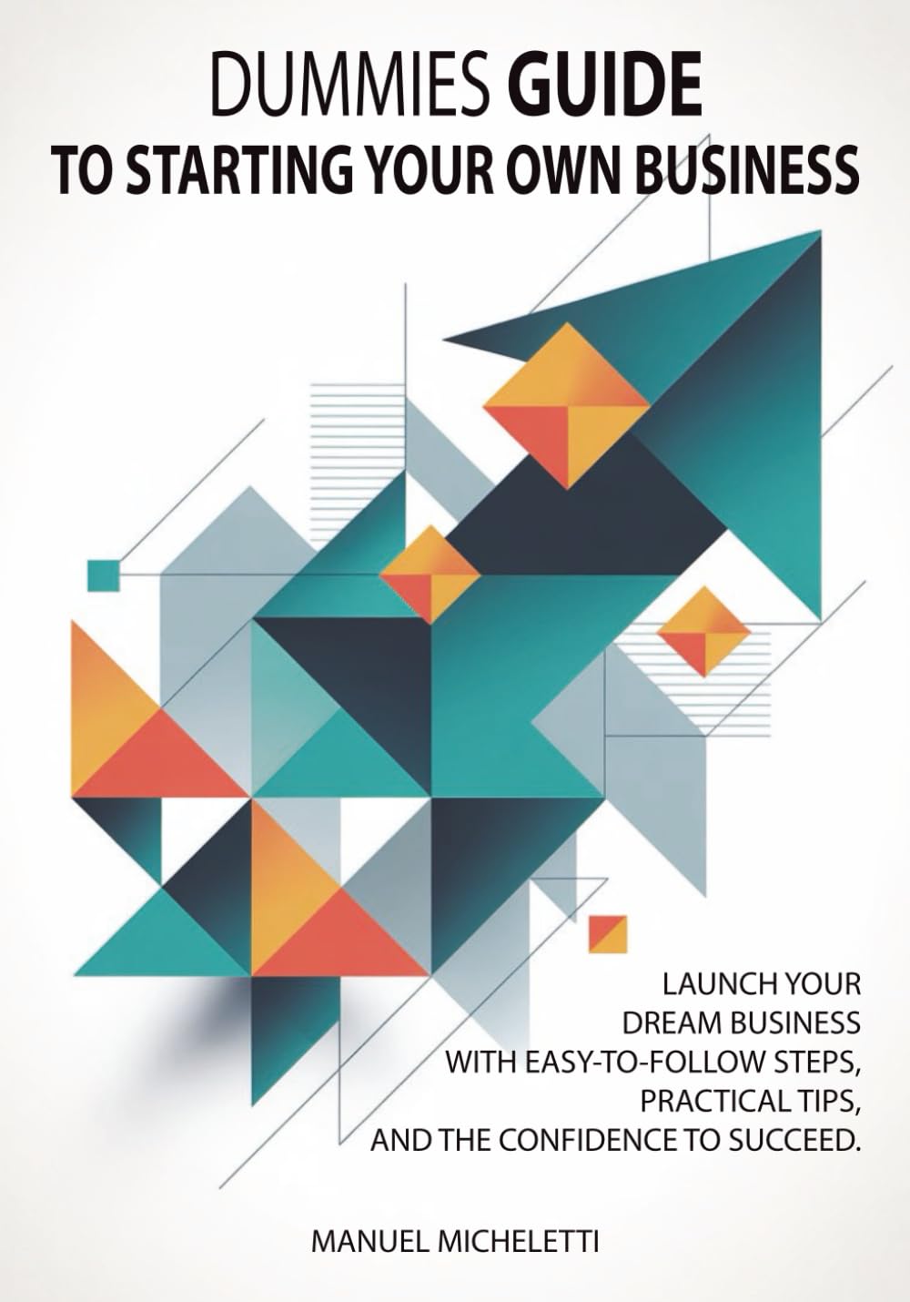 capítulo por capítulo baixar Dummies Guide to Starting Your Own Business: Launch Your Dream Business with Easy-to-Follow Steps, Practical Tips, and the Confidence to Succeed