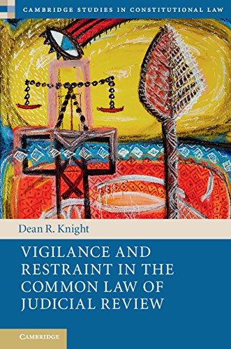 Vigilance and Restraint in the Common Law of Judicial Review (Cambridge Studies in Constitutional Law Book 19) (English Edition) baixar livro de graça