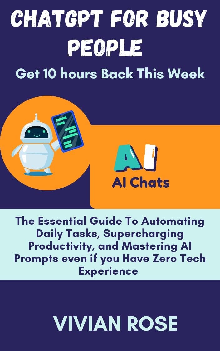 CHATGPT FOR BUSY PEOPLE (Get 10 Hours Back This Week): The Essential Guide to Automating Daily Tasks, Supercharging Productivity, and Mastering AI Prompts—Even... Have Zero Tech Experience (English Edition) baixar livro de graça