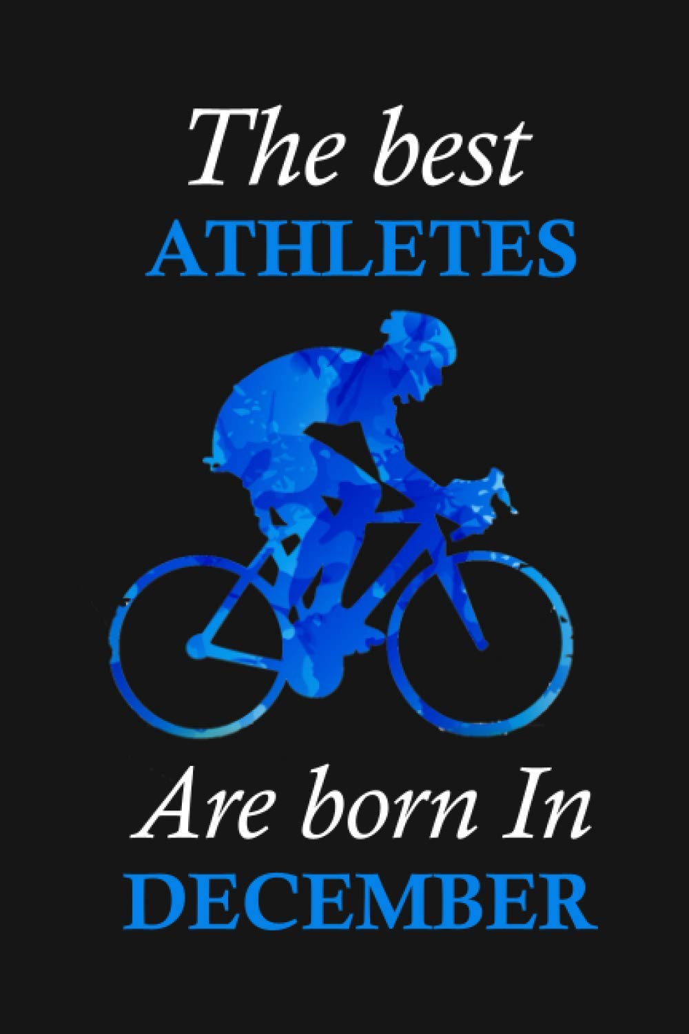 The best Athletes are born in December: birthday notebook, notebook birthday gift for Athletes, funny birthday card, "6 x 9" inches, 120 pages. baixar livro de graça