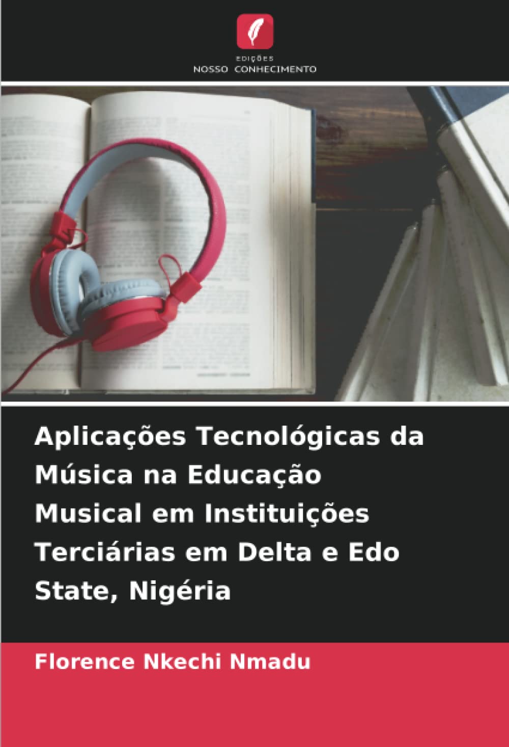 ler totalmente Aplicações Tecnológicas da Música na Educação Musical em Instituições Terciárias em Delta e Edo State, Nigéria
