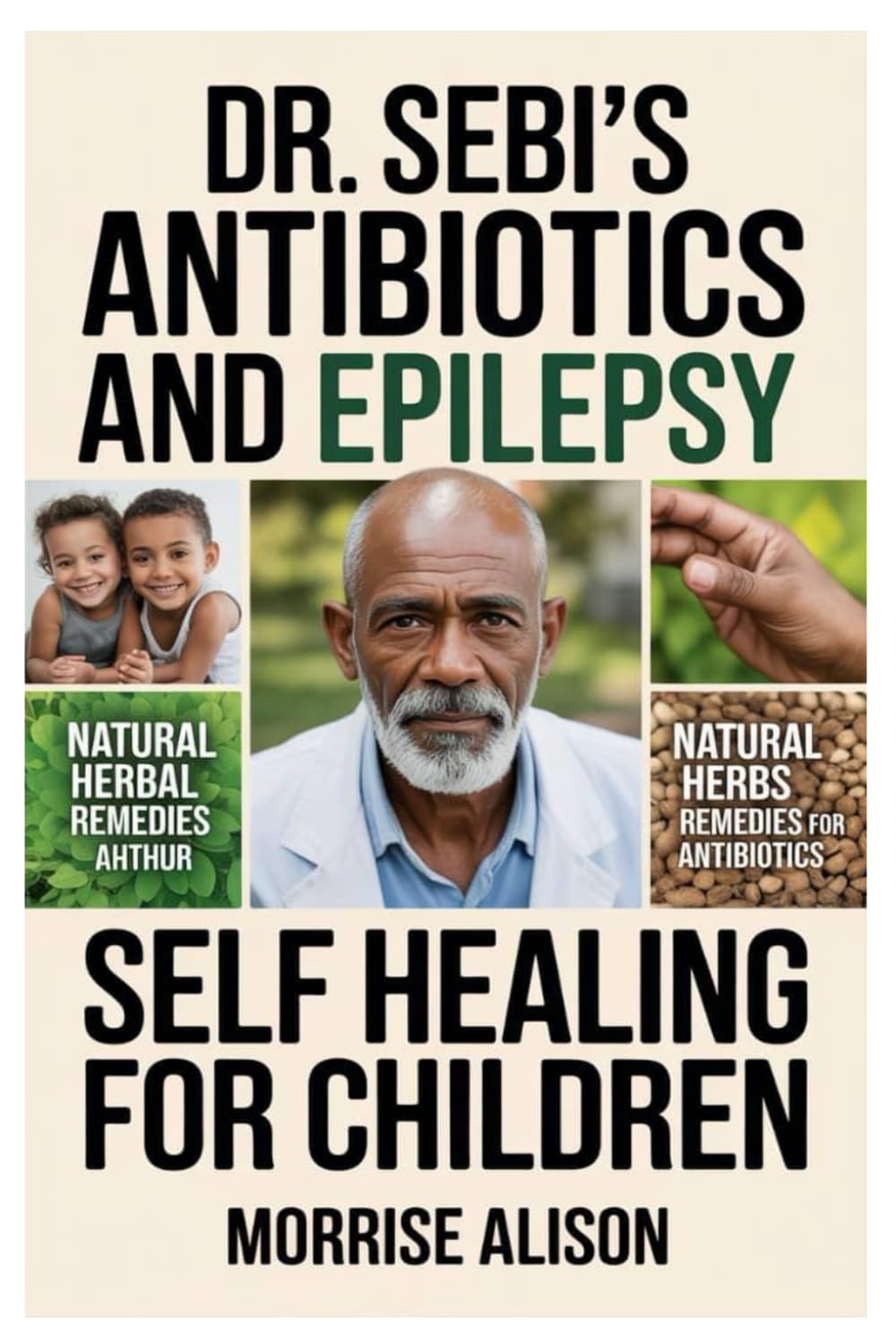 DR. SEBI’S ANTIBIOTICS AND EPILEPSY SELF HEALING FOR CHILDREN baixar o livro de graça