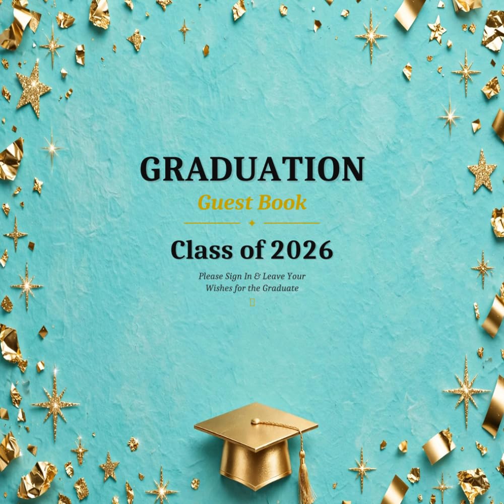 ler totalmente Graduation Guest Book - Class of 2026: Please Sign In & Leave Your Wishes for the Graduate | Black and Gold Keepsake