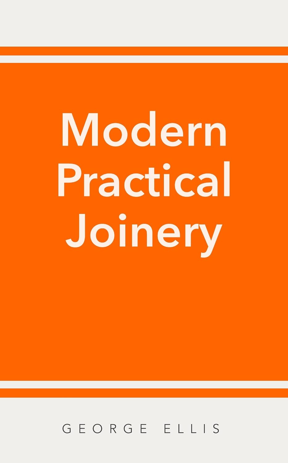 Modern Practical Joinery (English Edition) baixar o livro de graça