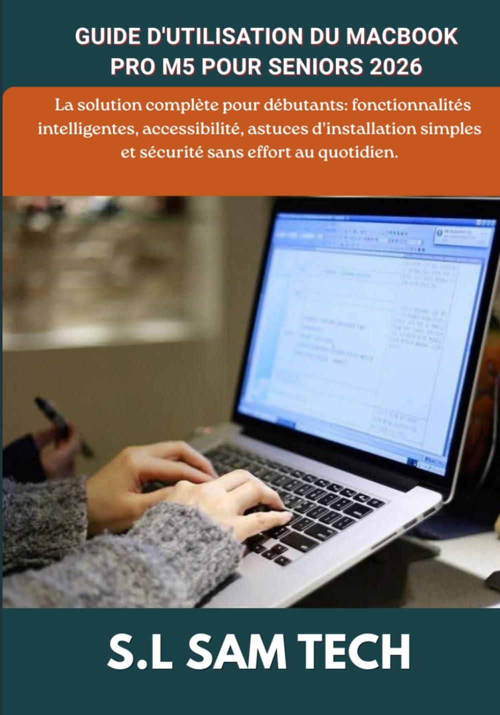 GUIDE D'UTILISATION DU MACBOOK PRO M5 POUR SENIORS 2026: La solution complète pour débutants: fonctionnalités intelligentes, accessibilité, astuces... sans effort au quotidien (French Edition) baixar o livro de graça