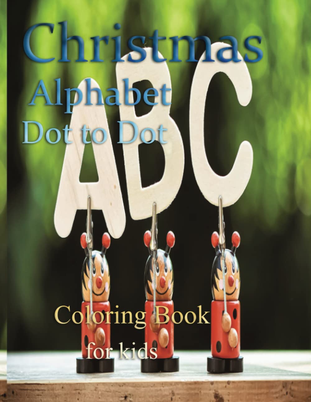 capítulo por capítulo baixar Christmas Alphabet Dot to Dot Coloring Bookfor kids: Christmas Connect the Dots Book for Kids/Christmas Alphabet Dot to Dot Coloring Book