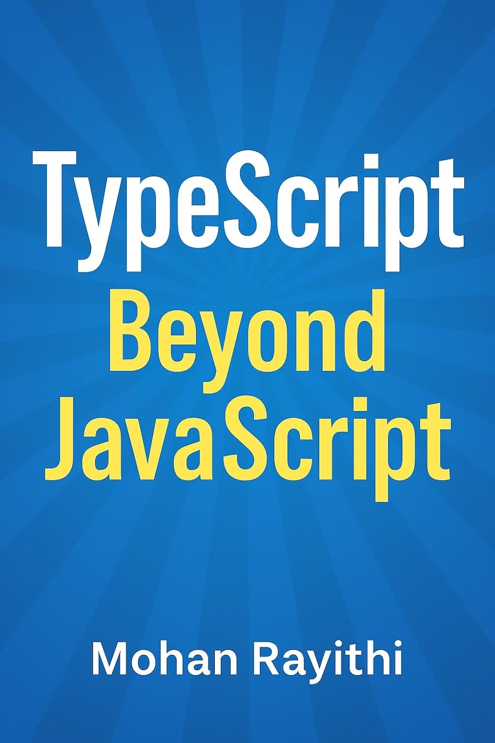 capítulo por capítulo baixar TypeScript: Beyond JavaScript (English Edition)