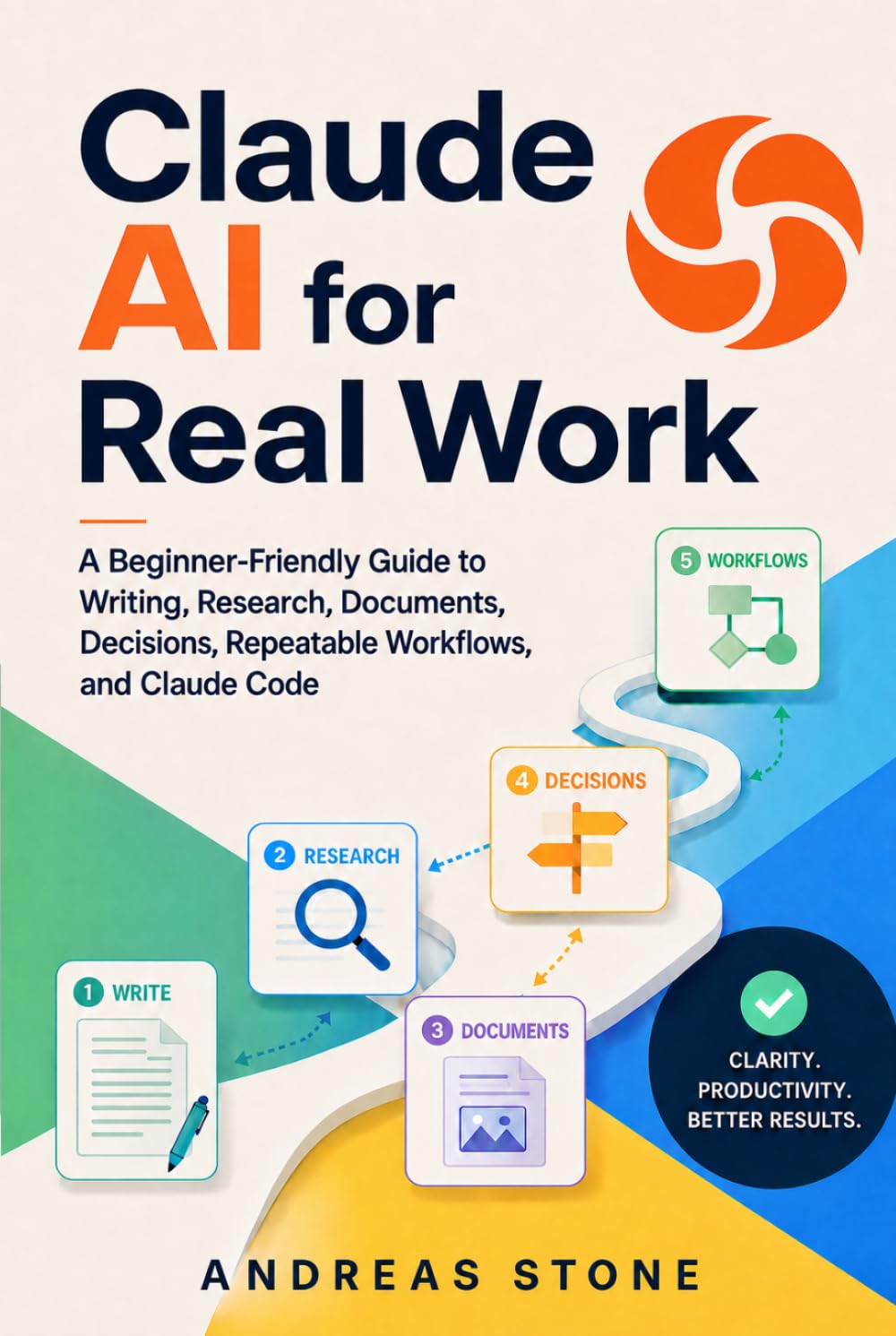 Claude AI for Real Work: A Beginner-Friendly Guide to Writing, Research, Documents, Decisions, Repeatable Workflows, and Claude Code (AI Made Practical) baixar o livro de graça