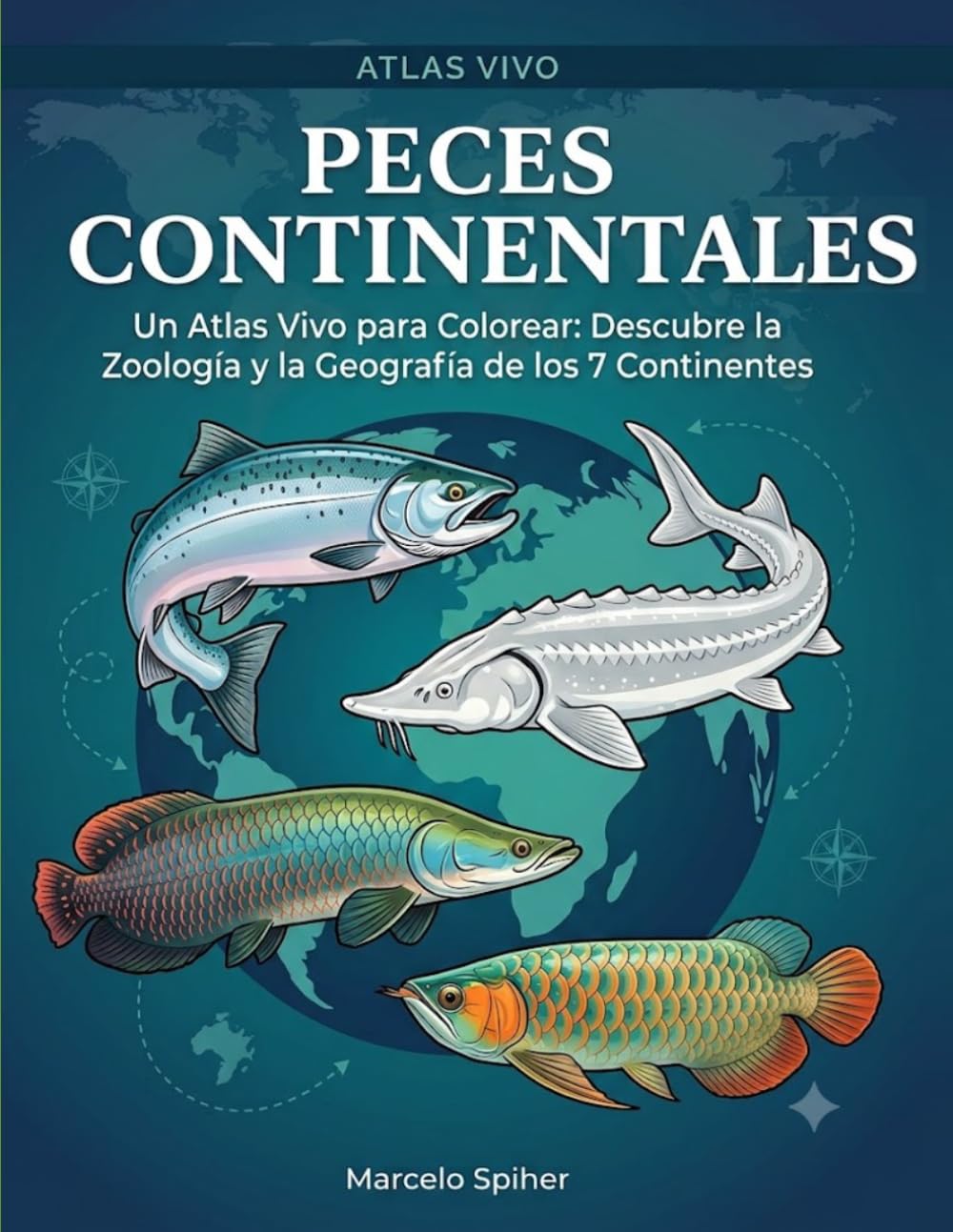 Peces Continentales: Un Atlas Vivo para Colorear: Descubre la Zoología y la Geografía de los 7 Continentes (Spanish Edition) baixar o livro de graça