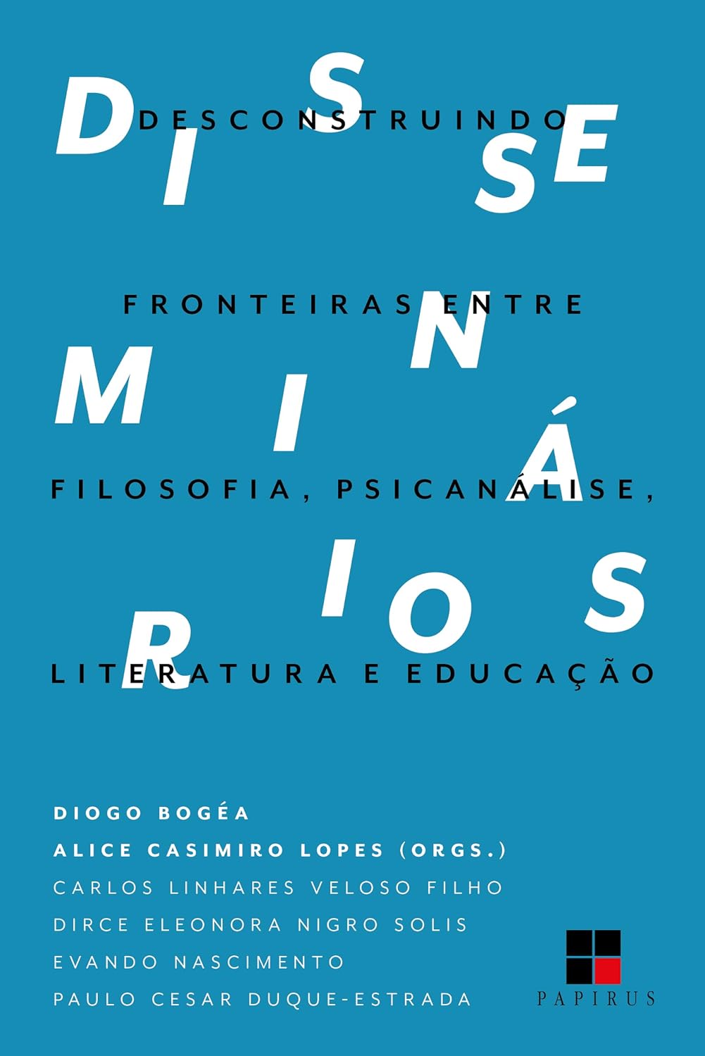Disseminários: Desconstruindo fronteiras entre filosofia, psicanálise, literatura e educação baixar livro de graça