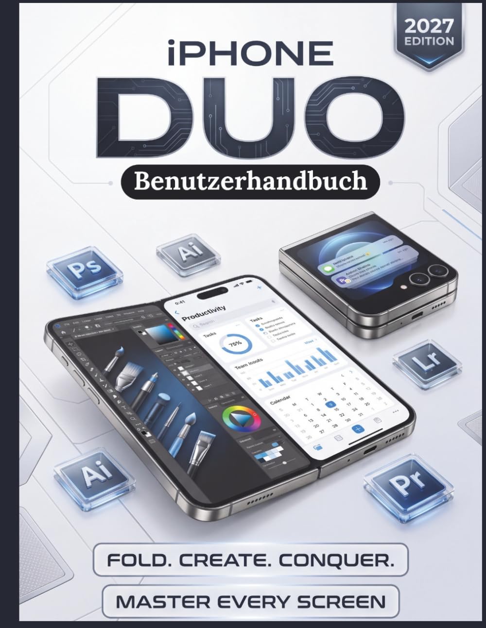 iPhone Duo Benutzerhandbuch: Das ultimative Handbuch für Dual-Screen-Workflows, fortschrittliche Kamerasysteme und Apple Intelligence – umfassende... 256-GB-, 512-GB-, 1-TB- und (German Edition) baixar o livro de graça