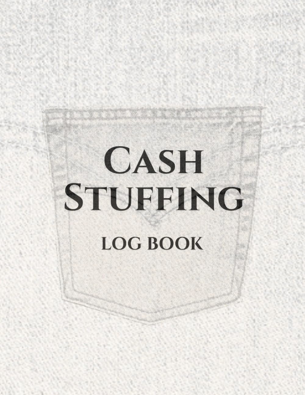 Cash Stuffing Log Book: A Simple Budget Planner to Track Cash In, Cash Out, Spending & Savings baixar o livro de graça