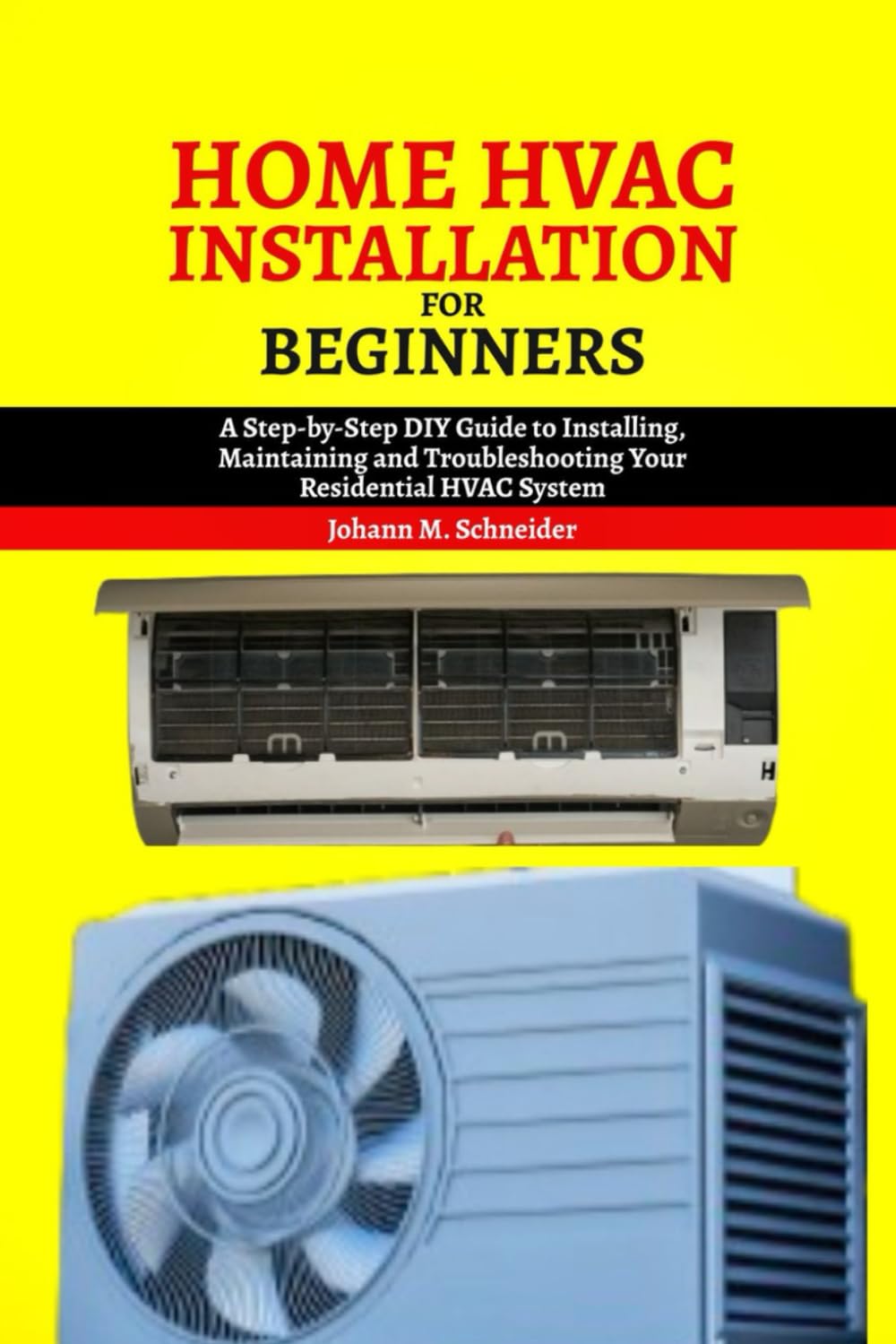 Home HAVC Installation for beginners: A Step-by-Step DIY Guide to Installing, Maintaining and Troubleshooting Your Residential HVAC System baixar o livro de graça