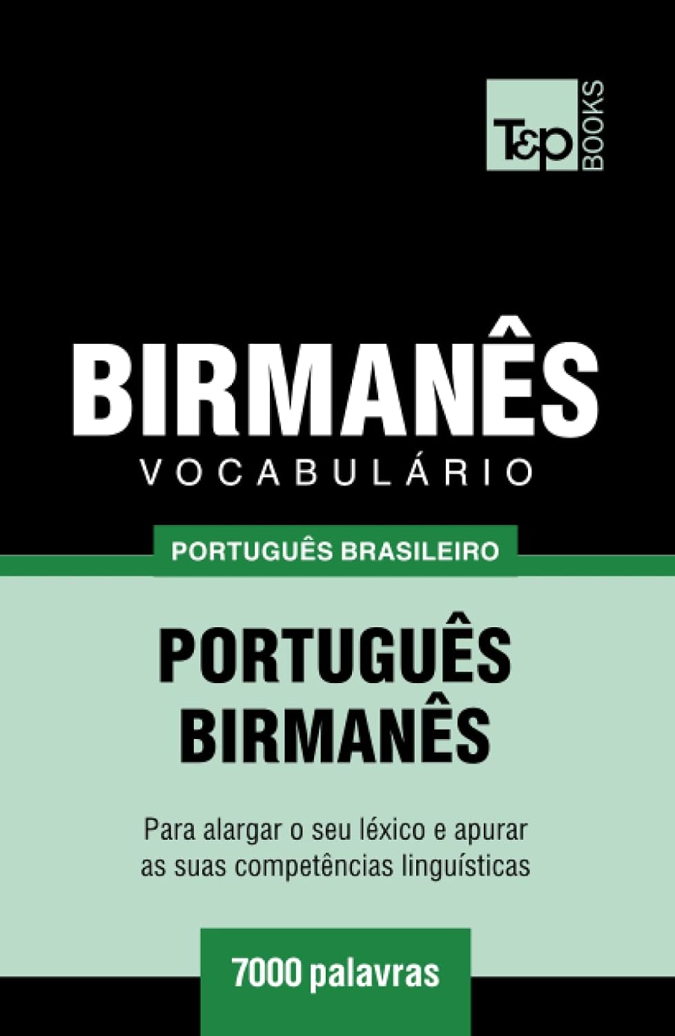Vocabulário Português Brasileiro-Birmanês - 7000 palavras (Brazilian Portuguese Collection) (Portuguese Edition) baixar o livro de graça