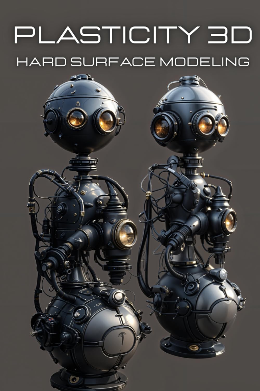 Plasticity 3d: The Artist's Handbook for Hard Surface Modeling in Plasticity 3D: 2