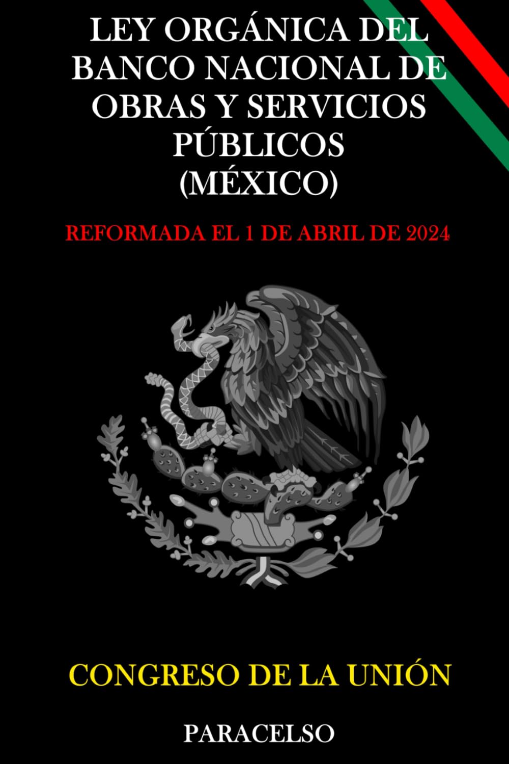 LEY ORGÁNICA DEL BANCO NACIONAL DE OBRAS Y SERVICIOS PÚBLICOS (MÉXICO) (Spanish Edition) baixar o livro de graça