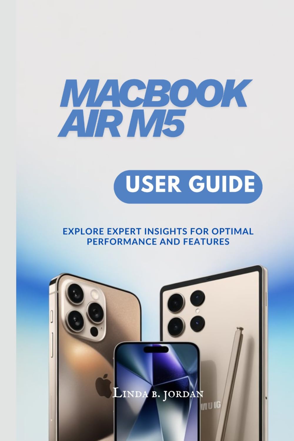 ler totalmente MacBook Air M5 USER GUIDE: Explore Your Essential Companion for Both Beginners and Pros