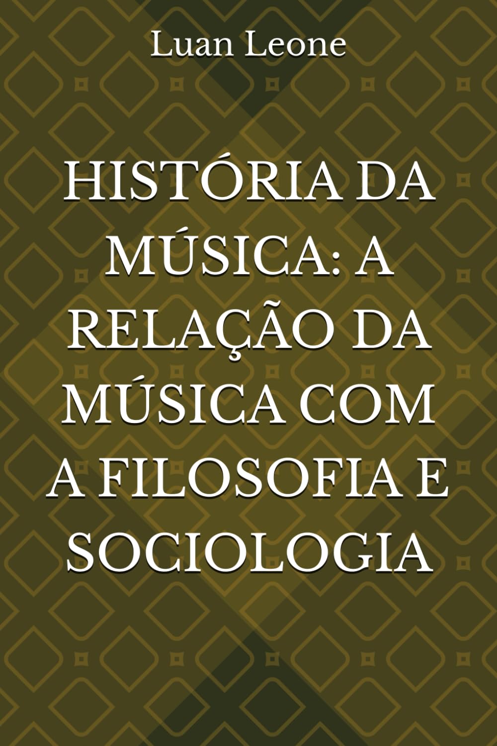HISTÓRIA DA MÚSICA: A RELAÇÃO DA MÚSICA COM A FILOSOFIA E SOCIOLOGIA (Portuguese Edition) baixar o livro de graça