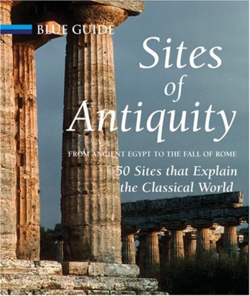 Sites of Antiquity: From Ancient Egypt to the Fall of Rome: 0 baixar o livro de graça