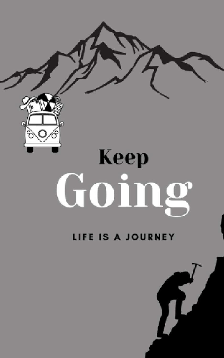 ler totalmente Keep going: Diary & Notebook for lifestyle and business, 5x8 inch,160 pages.