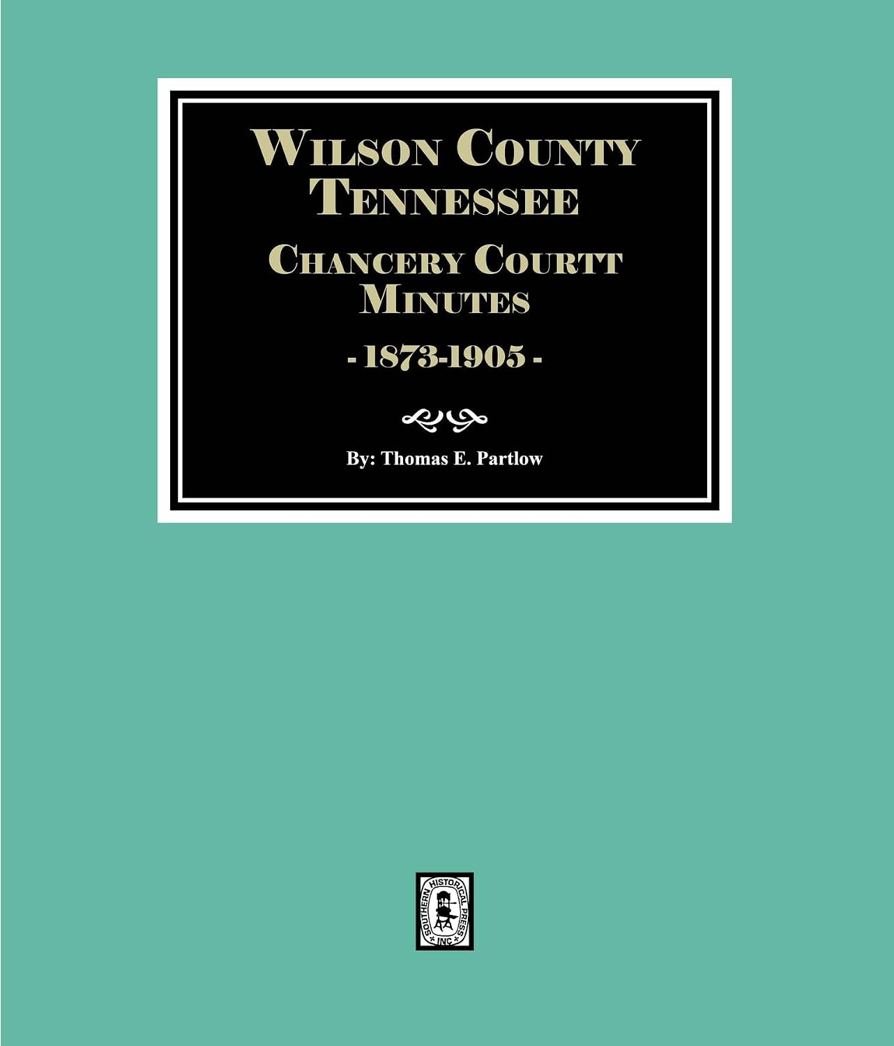 Wilson County, Tennessee Chancery Court Minutes, 1873-1905 (English Edition) baixar livro de graça