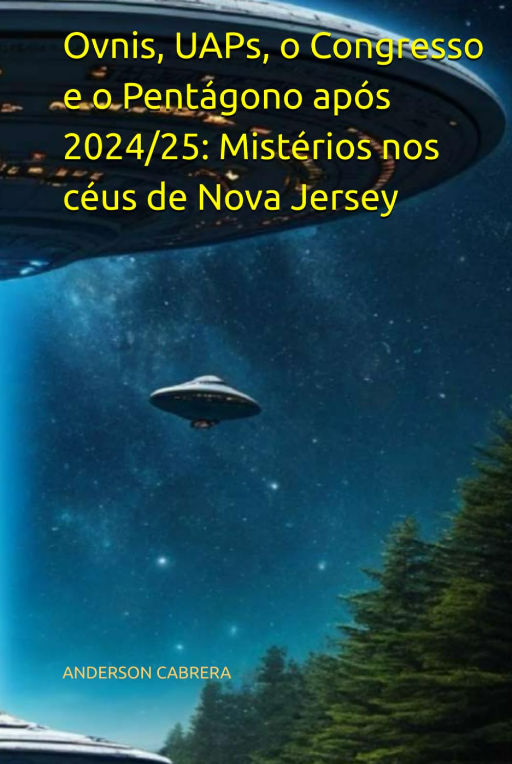 Ovnis, UAPs, o Congresso e o Pentágono após 2024/25: Mistérios nos céus de Nova Jersey (Portuguese Edition) baixar o livro de graça