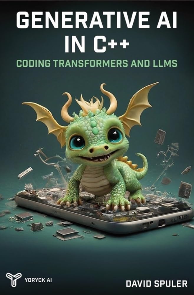 Generative AI in C++: Coding Transformers and LLMs (Advanced C++ Programming Book 10) (English Edition) baixar livro de graça