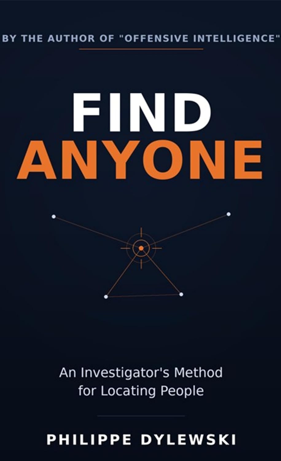FIND ANYONE: An Investigator's Method for Locating People (English Edition) baixar livro de graça