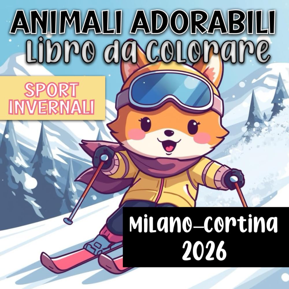 ler totalmente Animali Adorabili Libro da Colorare: Milano–Cortina 2026 SportInvernali (Italian Edition)