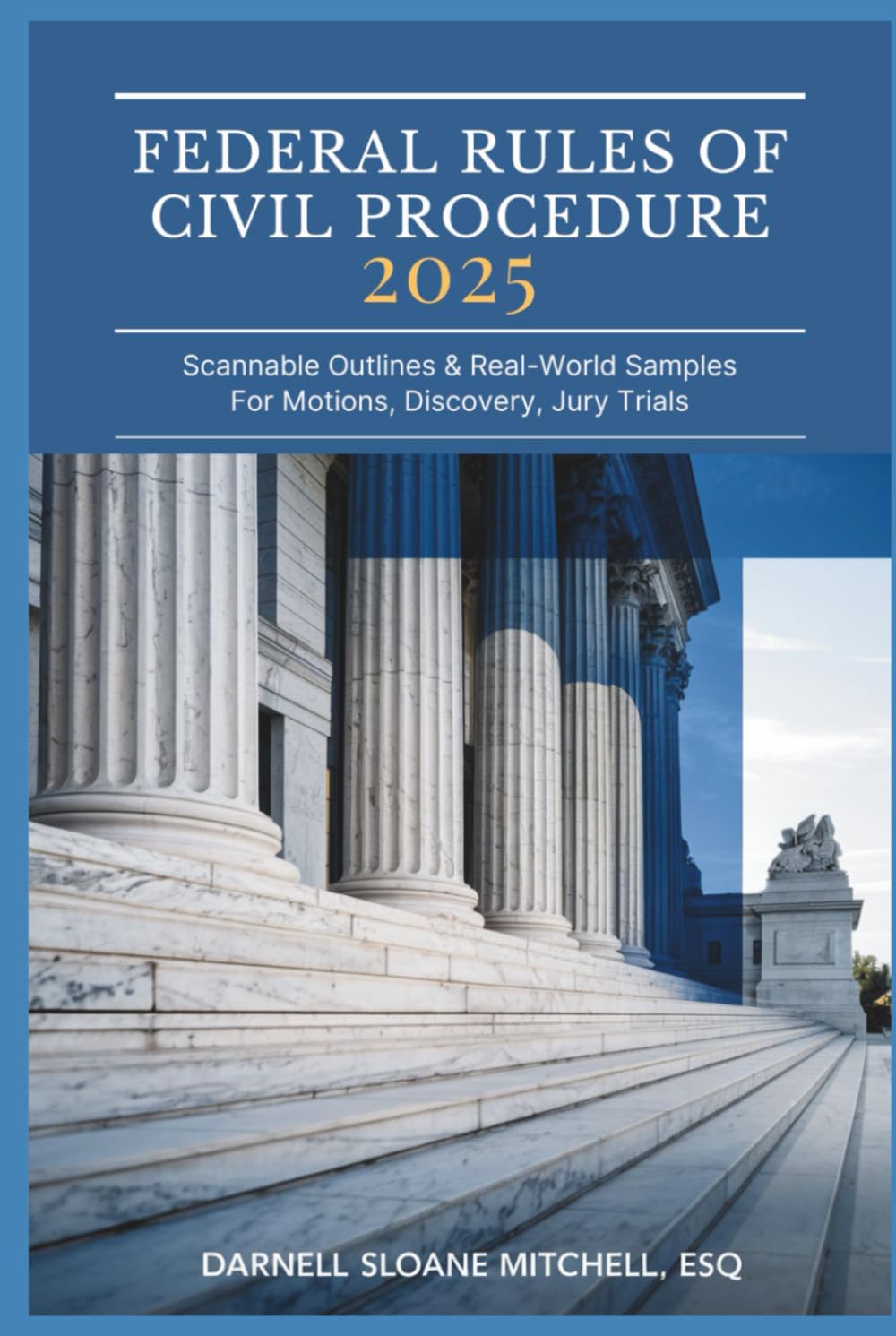 Federal Rules of Civil Procedure 2025: Scannable Outlines & Real-World Samples for Motions, Discovery, Jury Trials baixar o livro de graça