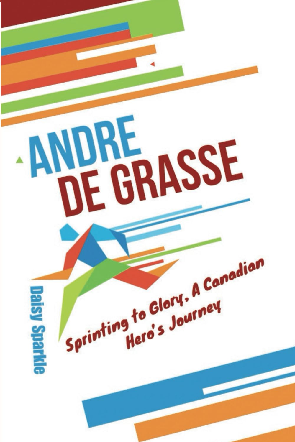 ler totalmente Andre De Grasse: Sprinting to Glory, A Canadian Hero's Journey