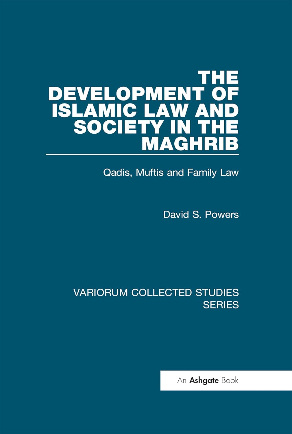 ler totalmente The Development of Islamic Law and Society in the Maghrib: Qadis, Muftis and Family Law (Variorum Collected Studies) (English Edition)