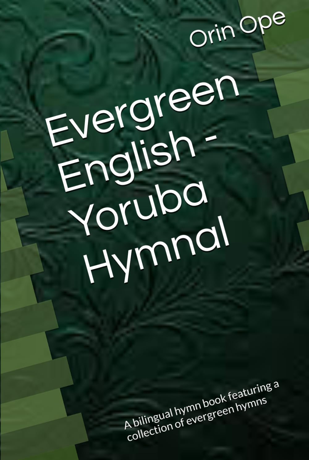 ler totalmente Evergreen English - Yoruba Hymnal: A bilingual hymn book featuring a collection of evergreen hymns