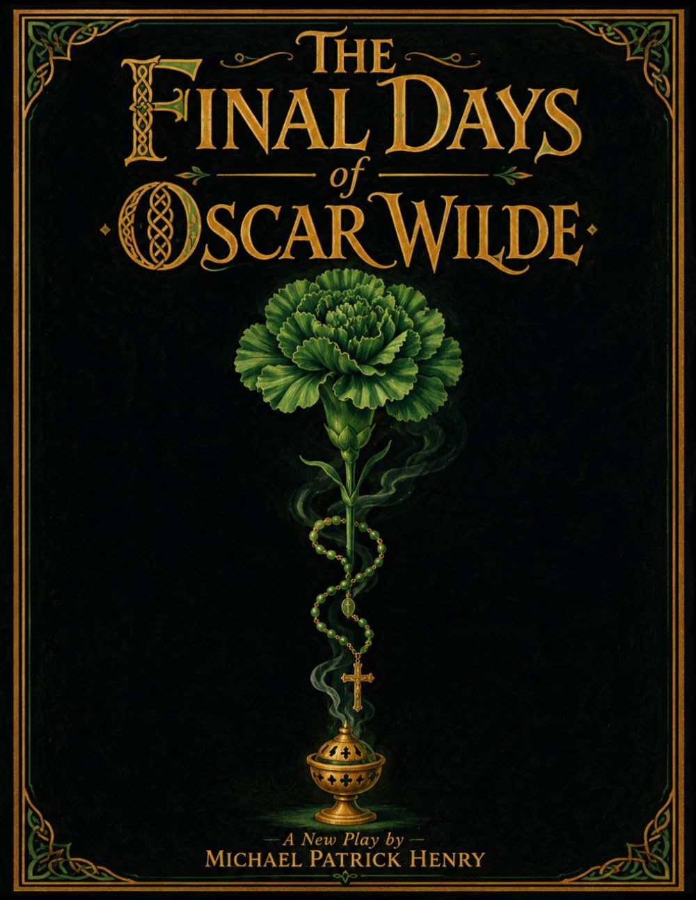 The Final Days of Oscar Wilde: A New Play of Faith, Love, Beauty, and the Search for Truth baixar o livro de graça