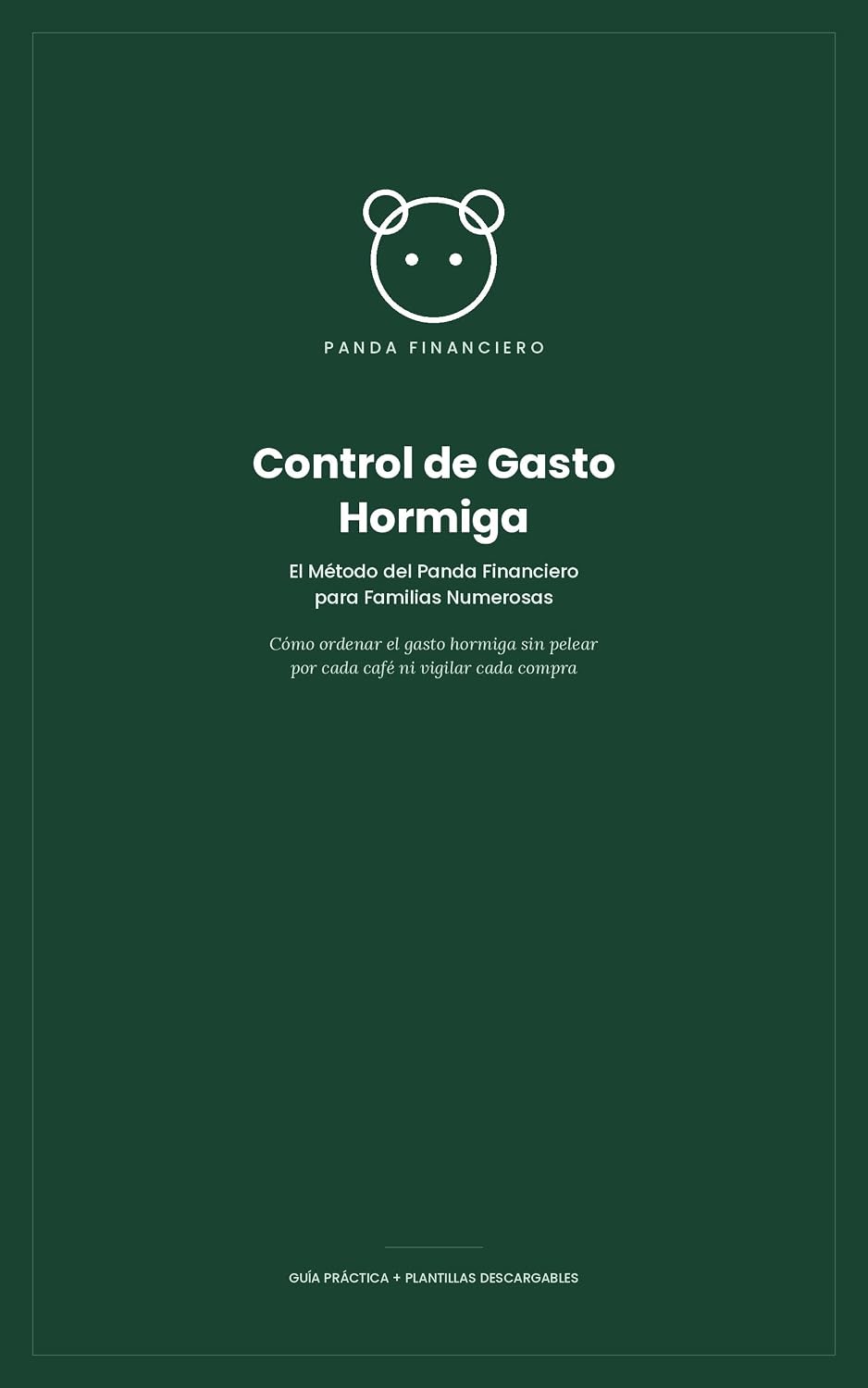 Control de Gasto Hormiga: El Método del Panda Financiero para Familias Numerosas (Finanzas de la Familia nº 2) (Spanish Edition) baixar livro de graça