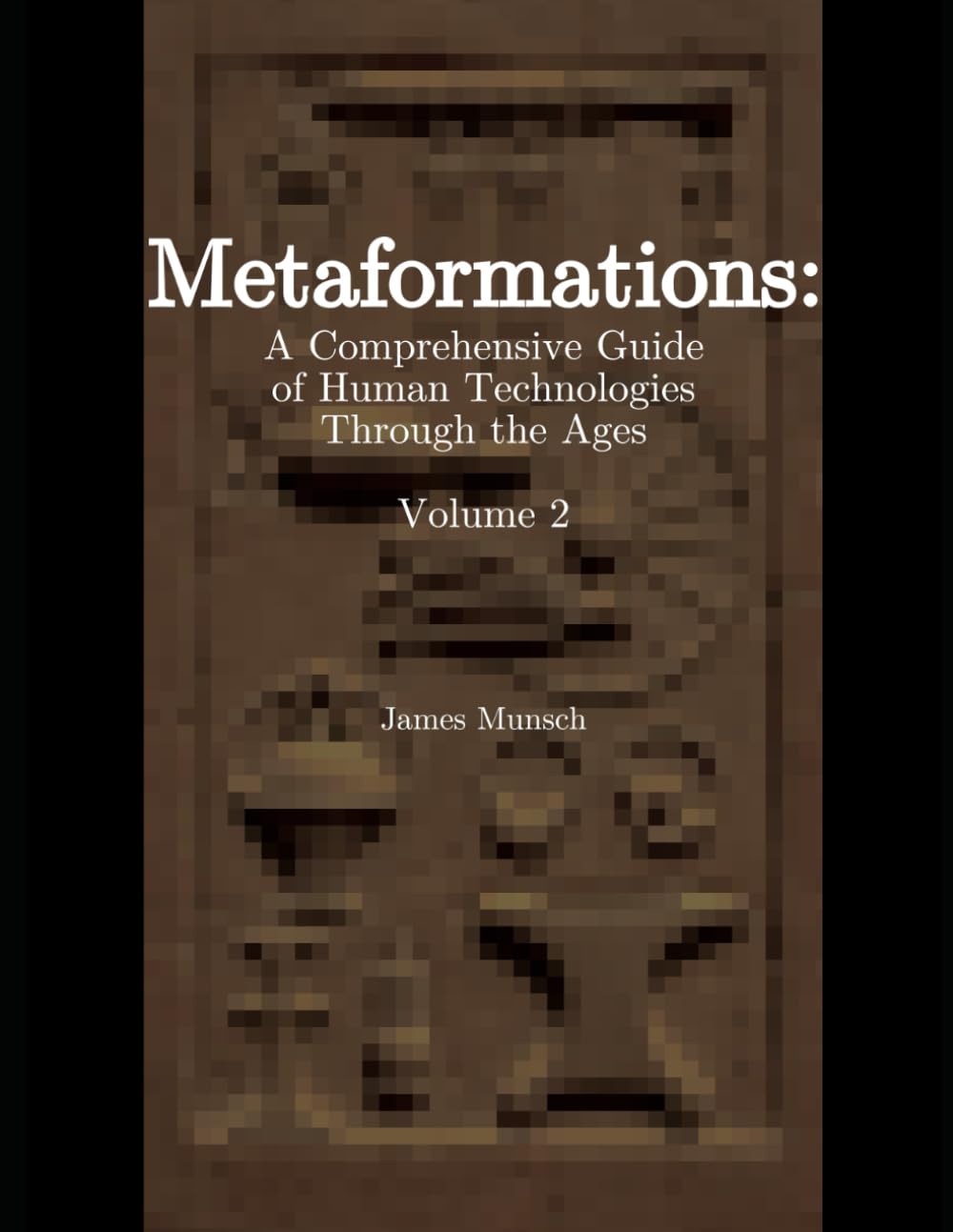 capítulo por capítulo baixar Metaformations: A Comprehensive Guide of Human Technologies Through the Ages Volume 2