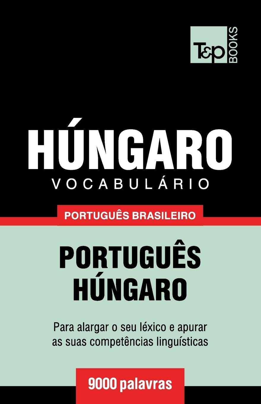 Vocabulário Português Brasileiro-Húngaro - 9000 palavras: 104 baixar o livro de graça