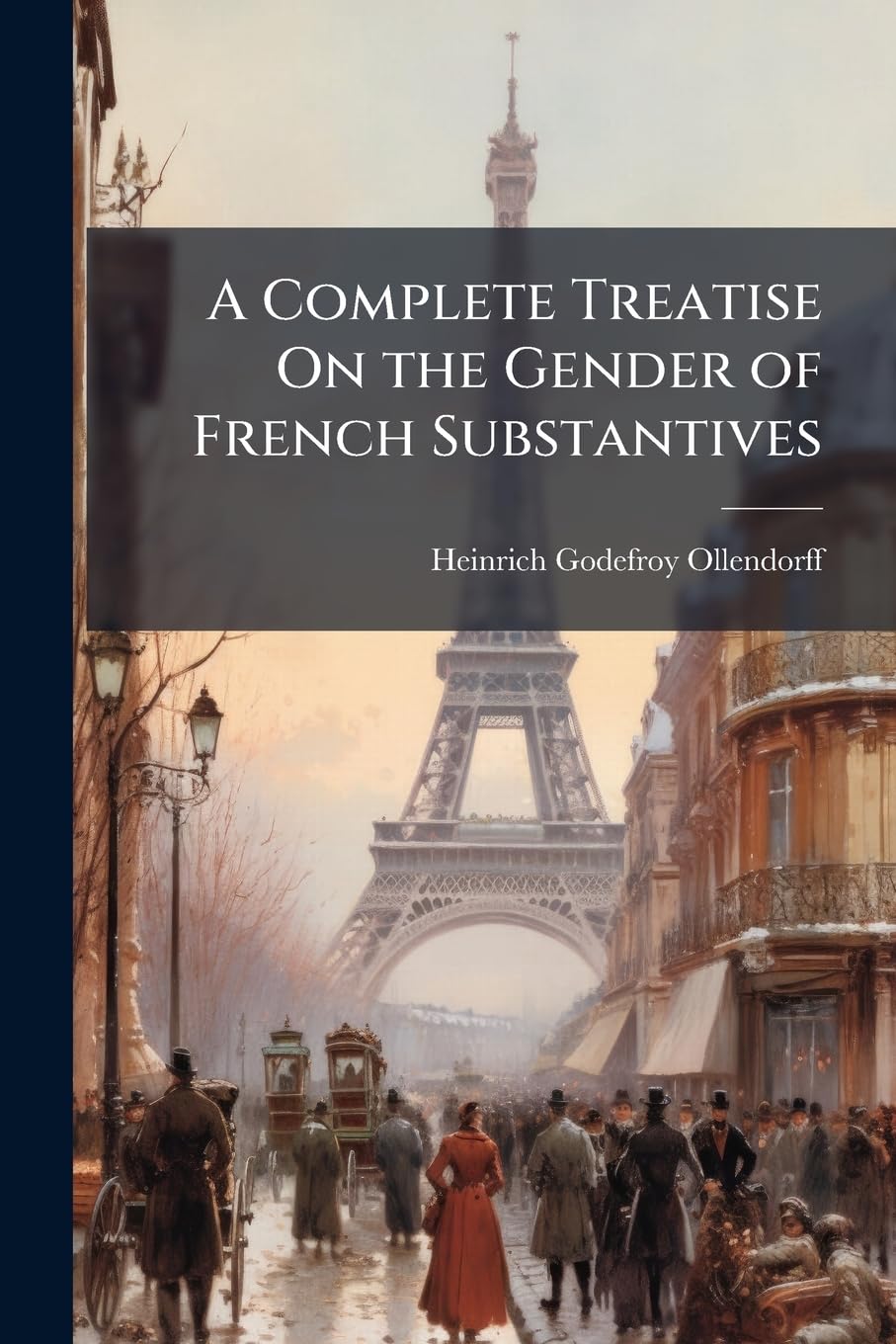ler totalmente A Complete Treatise On the Gender of French Substantives